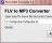 FLV to MP3 Converter - FLV to MP3 Converter is a handy and reliable utility designed to convert FLV files to MP3 audio format.