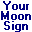Your Moon Sign